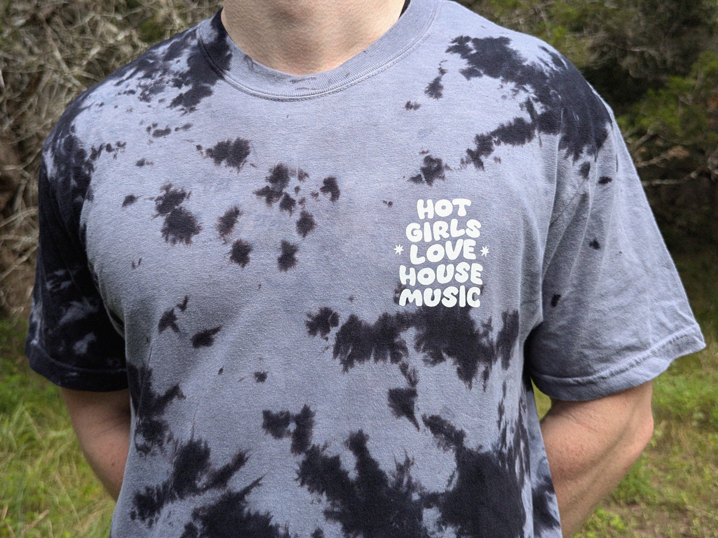 Hot Girls Love House Music - Screen Printed Tie Dye Comfort Colors Shirt