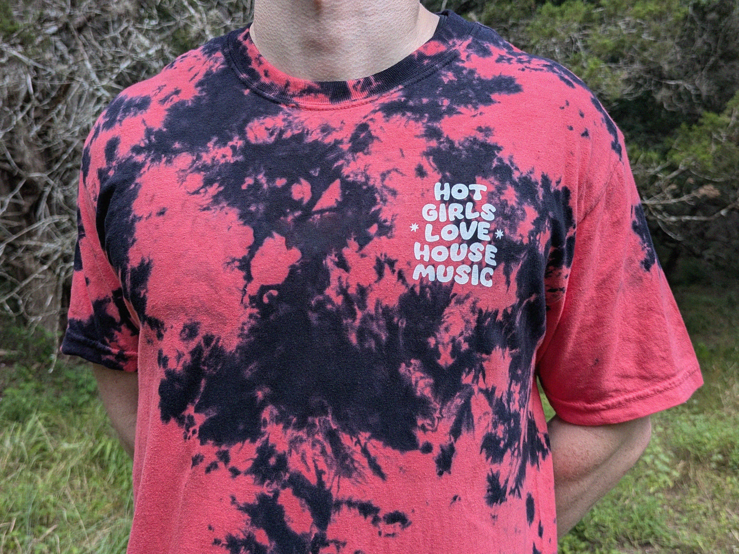 Hot Girls Love House Music - Screen Printed Tie Dye Comfort Colors Shirt