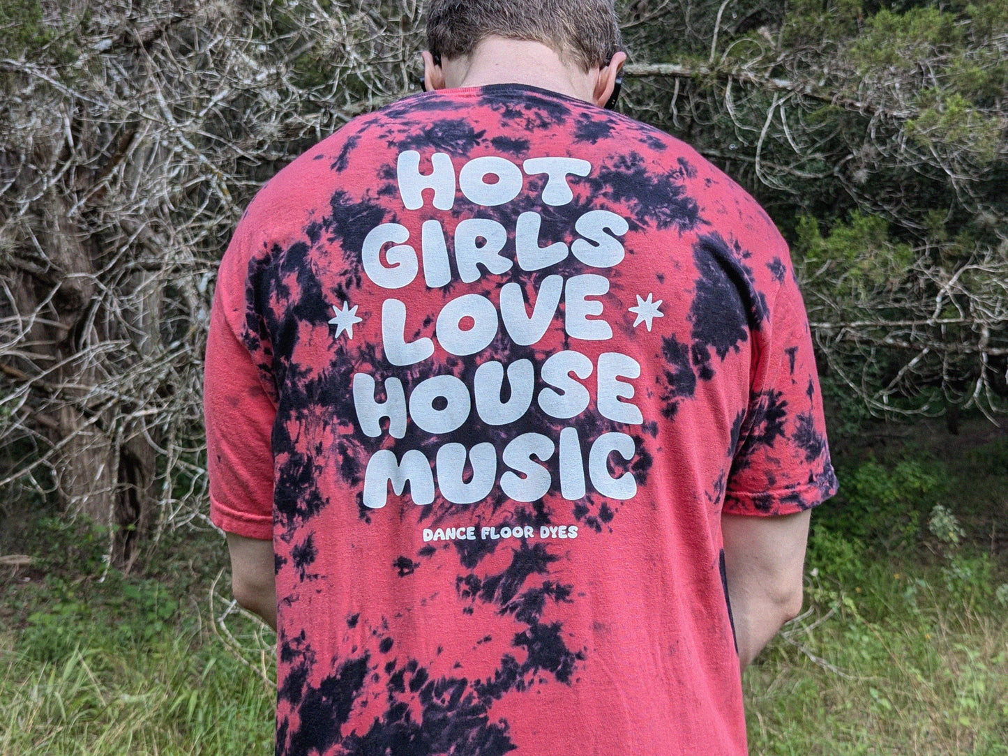 Hot Girls Love House Music - Screen Printed Tie Dye Comfort Colors Shirt