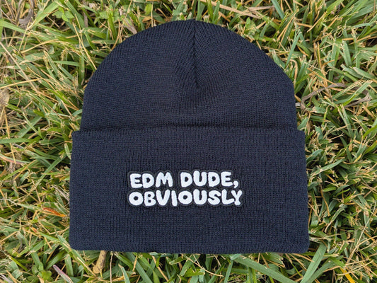 EDM Dude, Obviously Embroidered Beanie - Rave Festival Wear EDM Plur Wook Hat - Riddim Bass Music Dubstep Headwear Gift for Ravers