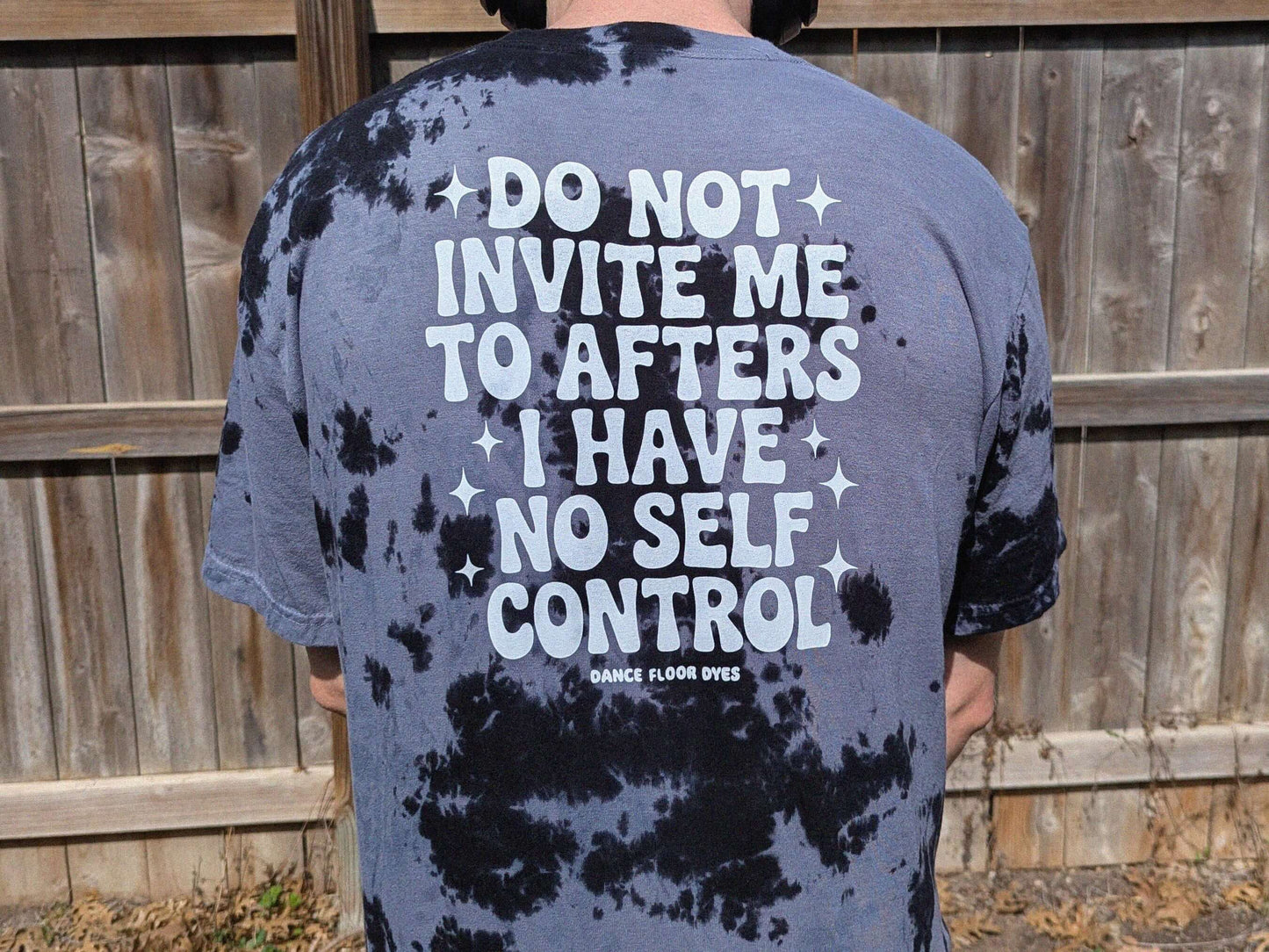 Do Not Invite Me To Afters I Have No Self Control Shirt