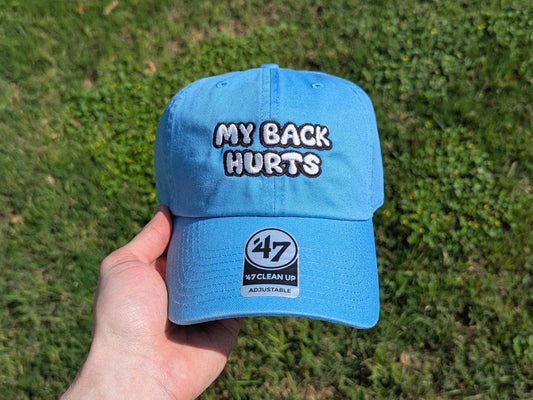 My Back Hurts - '47 Brand Embroidered Baseball Hat - Unstructured Dad Hat Rave Outfit Music Festival Hat Back Pain Funny Hat Gift Dad Gift