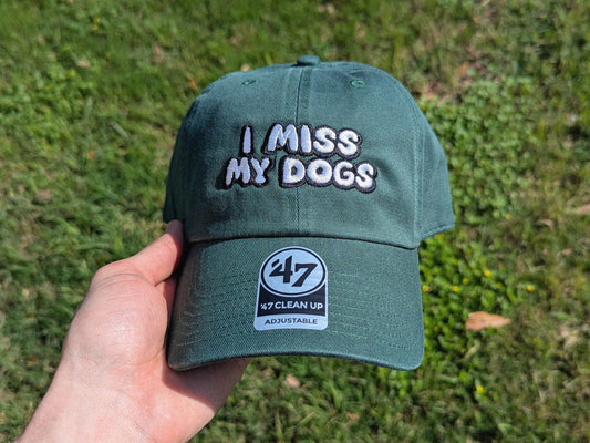 I Miss My Dog/Dogs - '47 Brand Embroidered Baseball Cap - Unstructured Dad Hat Dog Gift Dog Lover Hat Dad Hat Funny Dog Hat Embroidered