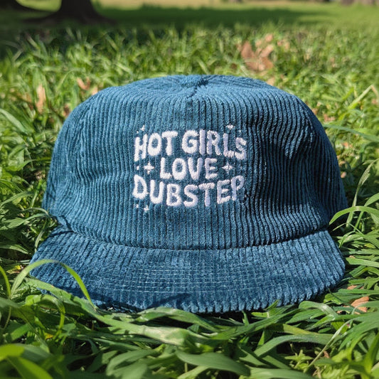 Teal corduroy rave cap with 'Hot girls love dubstep' embroidery