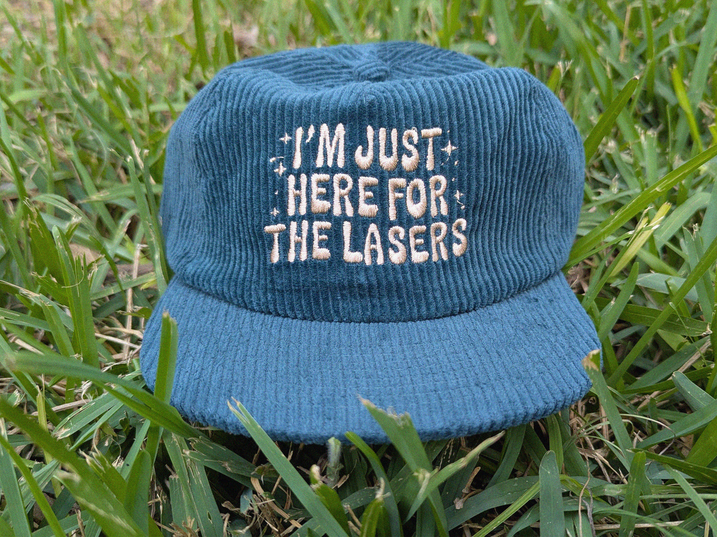 I'm Just Here for the Lasers Corduroy Cap