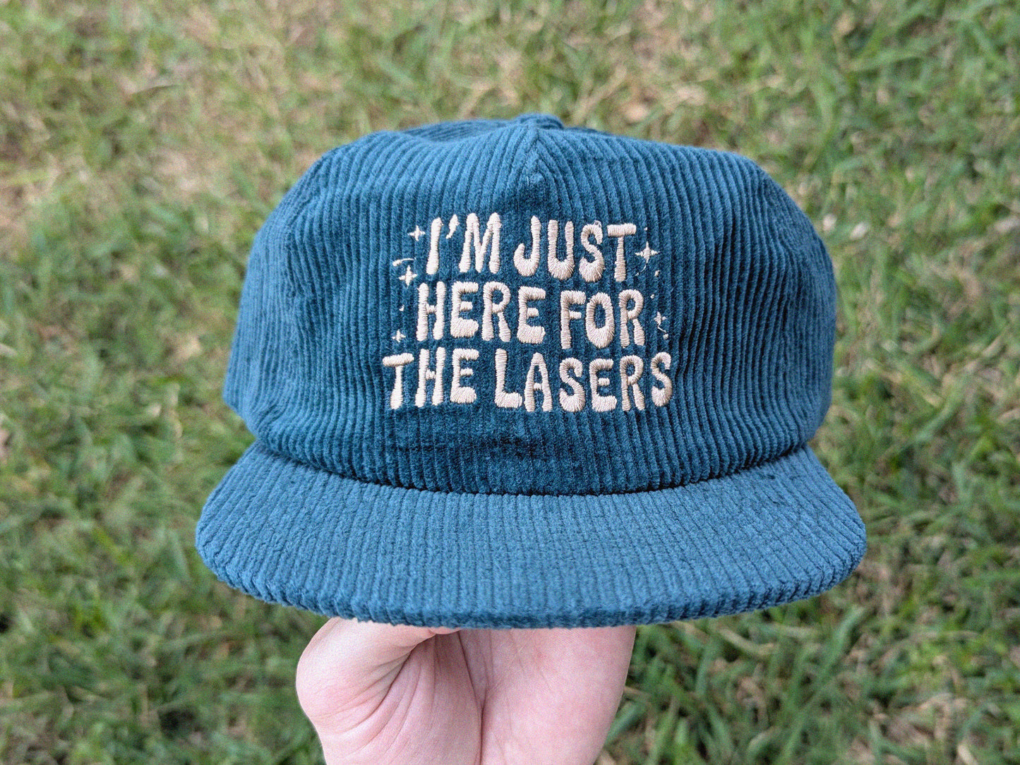 I'm Just Here for the Lasers Corduroy Cap