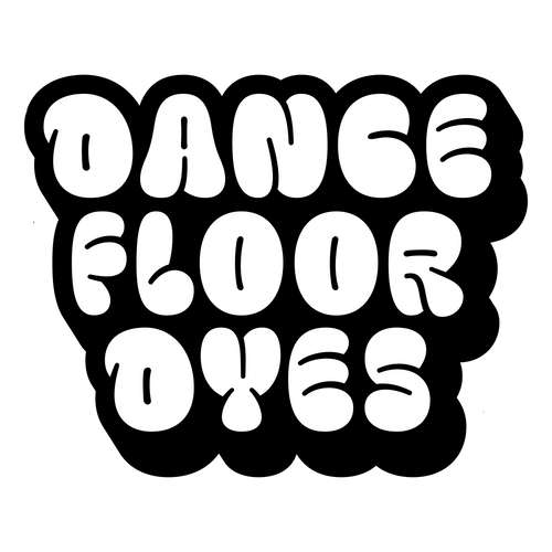 Dance Floor Dyes