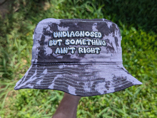 Undiagnosed but Something Ain’t Right - Embroidered Tie Dye Bucket Hat - Funny Meme Hat Rave Outfit Festival Outfit Raver Hat EDM Gift